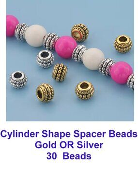 Cylindrical Spacer Beads Golden Color OR Silver Color 30 Loose Beads